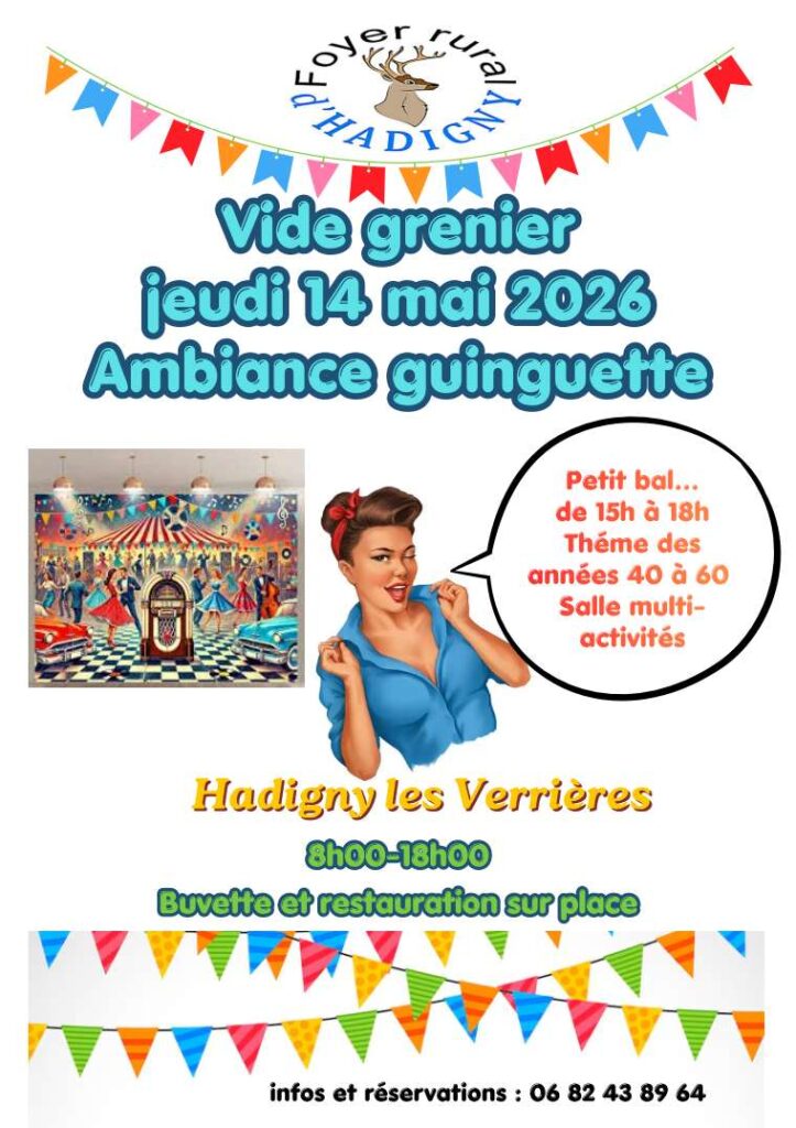 VIDE GRENIER AMBIANCE GUINGUETTE LE JEUDI 14 MAI 2026 à HADIGNY LES VERRIERES